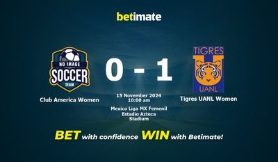 Dự đoán, tỷ lệ cược và mẹo cá cược Club America Women vs Tigres UANL Women 15/11/2024