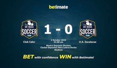 Soi kèo Club Calor vs UA Zacatecas, Tỷ lệ & Mẹo cá cược 01/10/2023