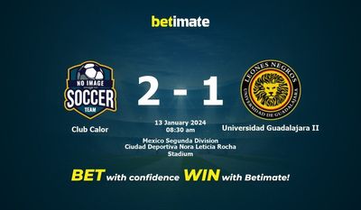 Dự đoán Club Calor vs Universidad Guadalajara II, Tỷ lệ & Mẹo cá cược 13/01/2024