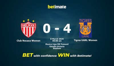 Dự đoán, tỷ lệ cược và mẹo cá cược Club Necaxa Women vs Tigres UANL Women 03/07/2025