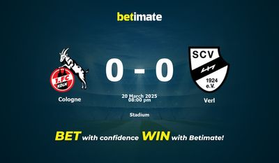 Dự đoán Cologne vs Verl, Tỷ lệ cược & Mẹo cá cược 20/03/2025