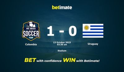 Dự đoán Colombia vs Uruguay, tỷ lệ và tip cá cược 12/10/2023