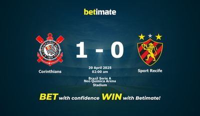 Dự đoán Corinthians vs Sport Recife, Tỷ lệ cược & Mẹo cá cược 04/19/2025