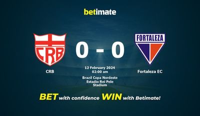 Dự đoán CRB vs Fortaleza EC, tỷ lệ và mẹo cá cược 11/02/2024
