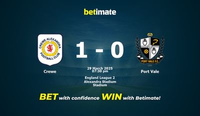 Dự đoán Crewe vs Port Vale, Tỷ lệ cược & Mẹo cá cược 29/03/2025