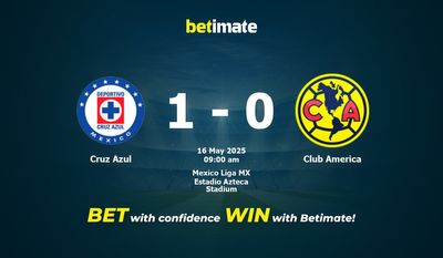 Dự đoán Cruz Azul vs Club America, Tỷ lệ cược & Mẹo cá cược 05/16/2025