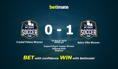 Dự đoán Crystal Palace Women vs Aston Villa Women, Tỷ lệ cược & Mẹo cá cược 16/03/2025