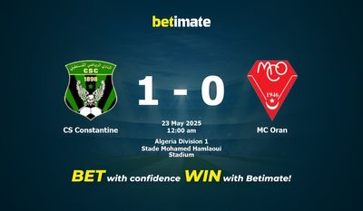 Dự đoán CS Constantine vs MC Oran, Tỷ lệ cược & Mẹo cá cược 22/05/2025