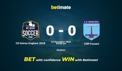 Dự đoán CS Unirea Ungheni 2018 vs CSM Focsani, Tỷ lệ & Mẹo cá cược 14/12/2024
