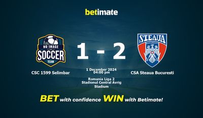 Soi kèo CSC 1599 Selimbar vs CSA Steaua Bucuresti, Tỷ lệ & Mẹo cá cược 01/12/2024
