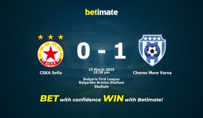 CSKA Sofia vs Cherno More Varna Dự đoán, Tỷ lệ cược & Mẹo cá cược 15/03/2025