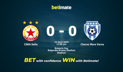 CSKA Sofia vs Cherno More Varna Dự đoán, Tỷ lệ cược & Mẹo cá cược 22/04/2025