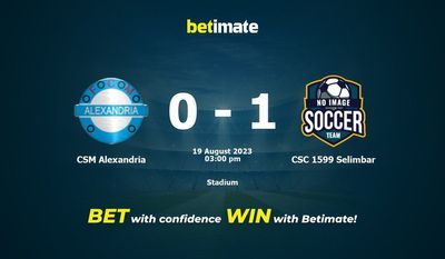 Soi kèo CSM Alexandria vs CSC 1599 Selimbar ngày 19/08/2023