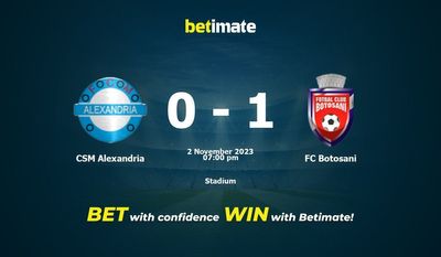Soi kèo CSM Alexandria vs FC Botosani, tỷ lệ và tip cá cược 02/11/2023