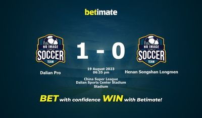 Soi kèo Dalian Pro vs Henan Songshan Longmen ngày 19/08/2023
