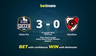 Soi kèo Dalian Pro vs ShenZhen ngày 13/08/2023