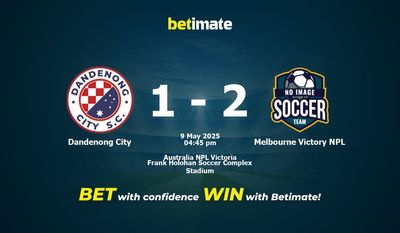 Dự đoán, tỷ lệ cược và mẹo cá cược Dandenong City vs Melbourne Victory NPL 05/09/2025