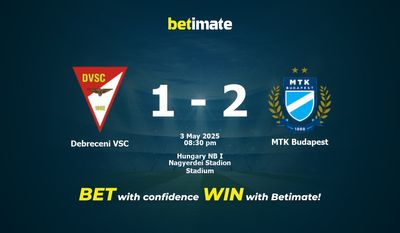 Dự đoán Debreceni VSC vs MTK Budapest, tỷ lệ cá cược 03/05/2025
