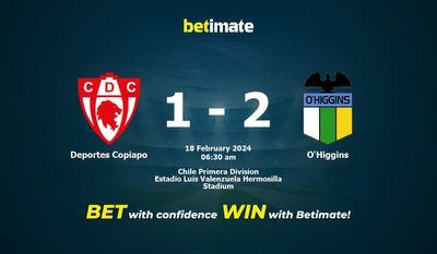 Dự đoán Copiapo vs O'Higgins, Tỷ lệ & Mẹo cá cược 17/02/2024