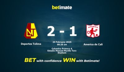 Dự đoán Deportes Tolima vs America de Cali, Tỷ lệ cược & Mẹo cá cược 24/02/2025