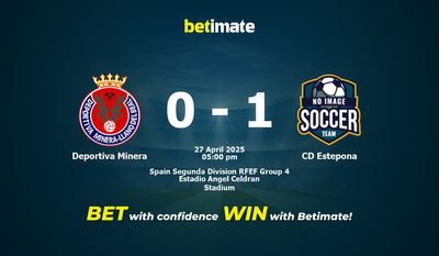 Dự đoán Deportiva Minera vs CD Estepona, tỷ lệ và tip cá cược 27/04/2025