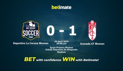Dự đoán, Tỷ lệ cược & Mẹo cá cược Deportivo La Coruna Women vs Granada CF Women 26/04/2025