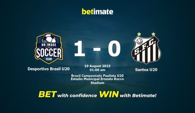 Soi kèo dự đoán Desportivo Brasil U20 vs Santos U20 09/08/2023