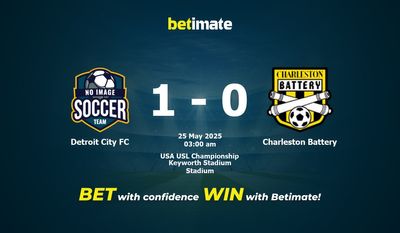 Dự đoán, tỷ lệ cược và mẹo cá cược Detroit City FC vs Charleston Battery 24/05/2025