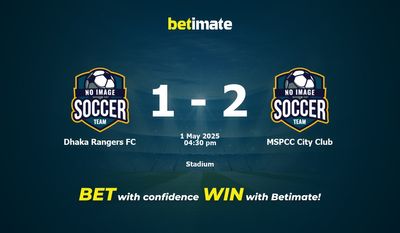 Dự đoán, tỷ lệ cược và mẹo cá cược Dhaka Rangers FC vs MSPCC City Club 05/01/2025