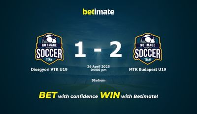 Dự đoán Diosgyori VTK U19 vs MTK Budapest U19, tỷ lệ và tip cá cược 26/04/2025