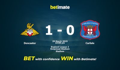 Dự đoán Doncaster vs Carlisle, Tỷ lệ cược & Mẹo cá cược 29/03/2025