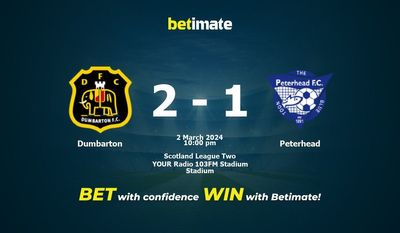 Dự đoán Dumbarton vs Peterhead, Tỷ lệ & Mẹo cá cược 02/03/2024