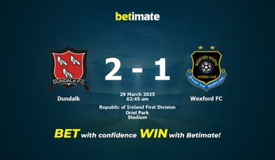 Dự đoán, Tỷ lệ cược & Mẹo cá cược Dundalk vs Wexford FC 28/03/2025