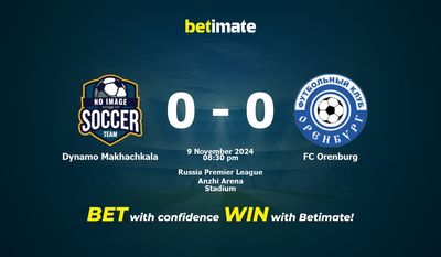 Dự đoán Dynamo Makhachkala vs FC Orenburg, Tỷ lệ & Mẹo cá cược 09/11/2024