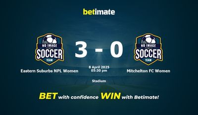 Dự đoán, tỷ lệ cược và mẹo cá cược Eastern Suburbs NPL Women vs Mitchelton FC Women 04/08/2025