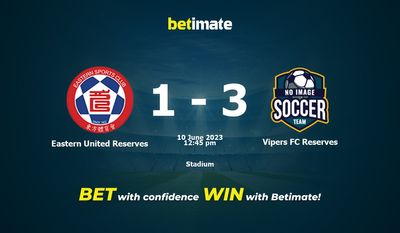 Soi kèo dự đoán Eastern United vs Vipers FC Reserves ngày 10/06/2023