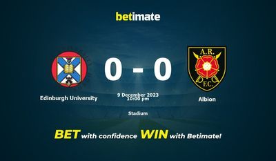Dự đoán Đại học Edinburgh vs Albion, Tỷ lệ & Mẹo cá cược 09/12/2023