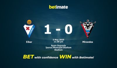 Dự đoán Eibar vs Mirandes, Tỷ lệ cược & Mẹo cá cược 05/03/2025