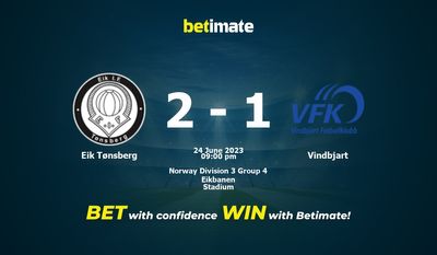 Dự đoán Eik Tønsberg vs Vindbjart ngày 24/06/2023