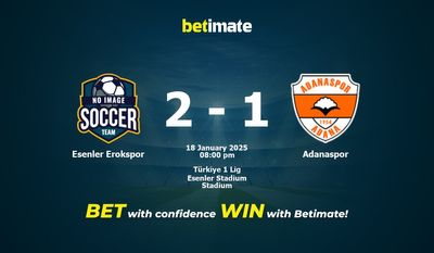 Dự đoán Esenler Erokspor vs Adanaspor, Tỷ lệ & Mẹo cá cược 18/01/2025