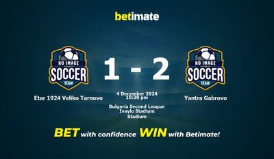 Soi kèo Etar 1924 Veliko Tarnovo vs Yantra Gabrovo, Tỷ lệ & Mẹo cá cược 04/12/2024