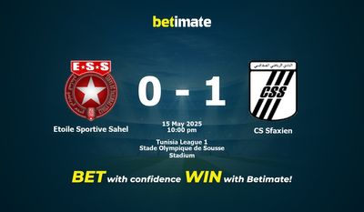 Dự đoán, Tỷ lệ cược & Mẹo cá cược Etoile Sportive Sahel vs CS Sfaxien 05/15/2025