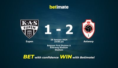 Dự đoán Eupen vs Antwerp, tỷ lệ và mẹo cá cược 28/01/2024