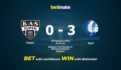 Dự đoán Eupen vs Gent, Tỷ lệ & Mẹo cá cược 18/02/2024