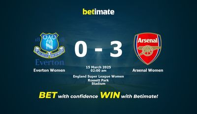 Dự đoán Everton Women vs Arsenal Women, Tỷ lệ cược & Mẹo cá cược 03/14/2025