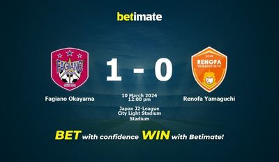 Dự đoán Fagiano Okama vs Renofa Yamaguchi, tỷ lệ và tip cá cược 10/03/2024