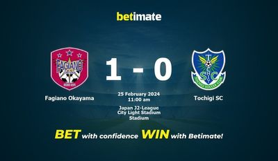 Dự đoán tỷ lệ, tỷ lệ & mẹo cá cược Fagiano Okama vs Tochigi SC 25/02/2024