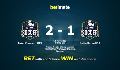 Soi kèo dự đoán Fakel Voronezh U19 vs Rubin Kazan U19 ngày 14/07/2023