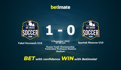 Dự đoán Fakel Voronezh U19 vs Spartak Moscow U19, tỷ lệ và tip cá cược 03/11/2023