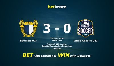 Dự đoán Famalicao U23 vs Estrela Amadora U23, tỷ lệ và tip cá cược 15/04/2025